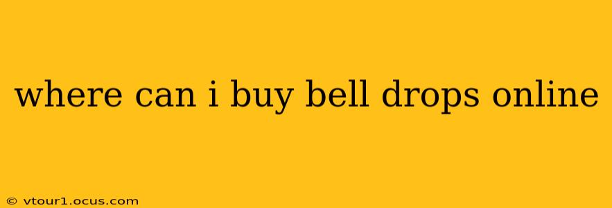 where can i buy bell drops online