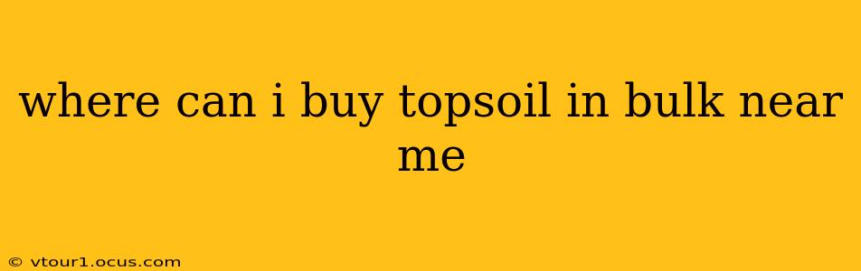 where can i buy topsoil in bulk near me