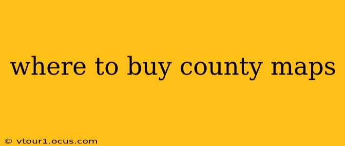 where to buy county maps