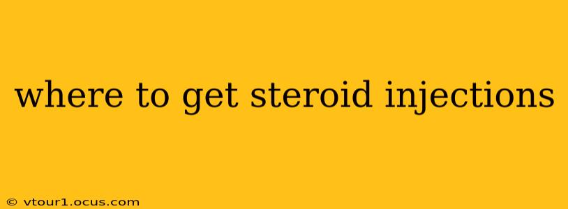 where to get steroid injections