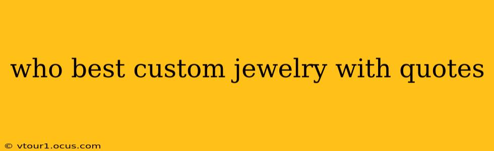who best custom jewelry with quotes