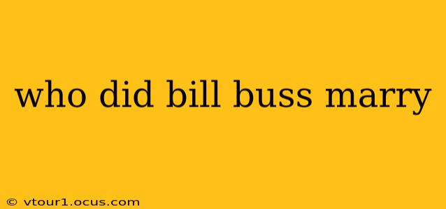 who did bill buss marry