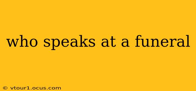 who speaks at a funeral