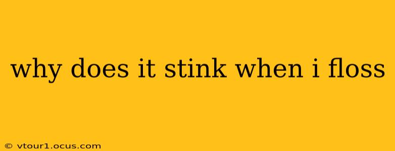 why does it stink when i floss