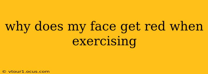 why does my face get red when exercising