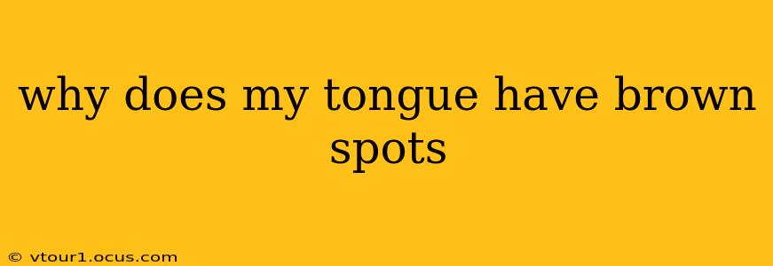why does my tongue have brown spots