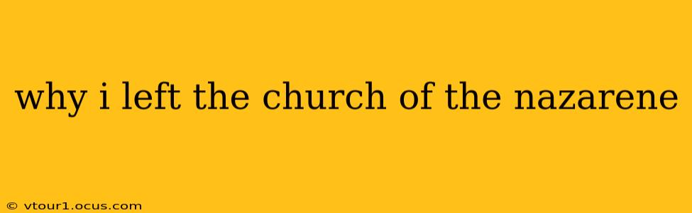 why i left the church of the nazarene