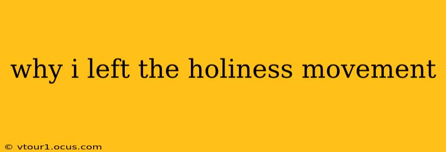 why i left the holiness movement