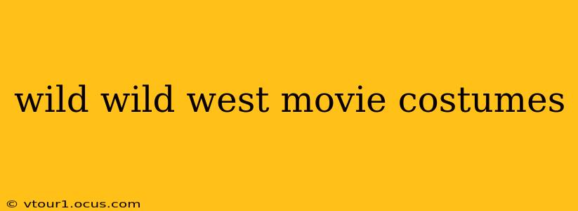 wild wild west movie costumes