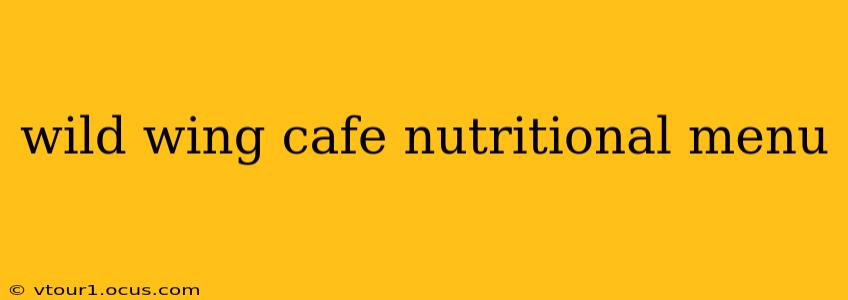 wild wing cafe nutritional menu