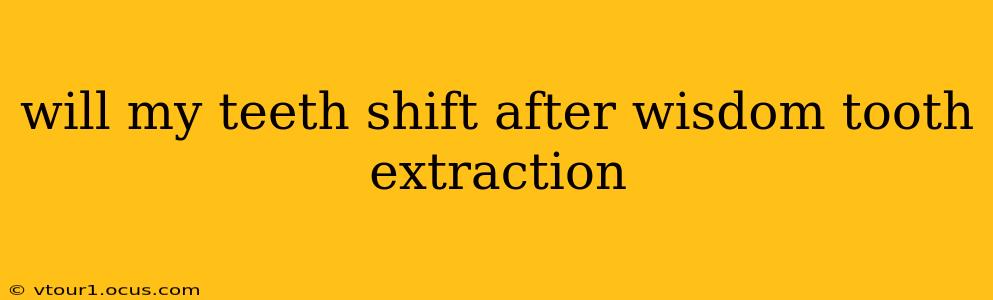 will my teeth shift after wisdom tooth extraction