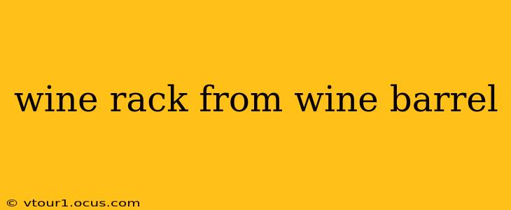 wine rack from wine barrel