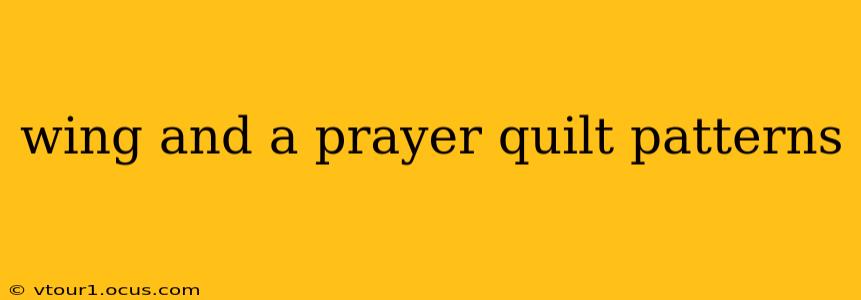 wing and a prayer quilt patterns