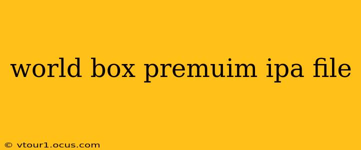 world box premuim ipa file