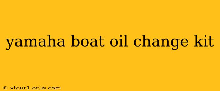 yamaha boat oil change kit