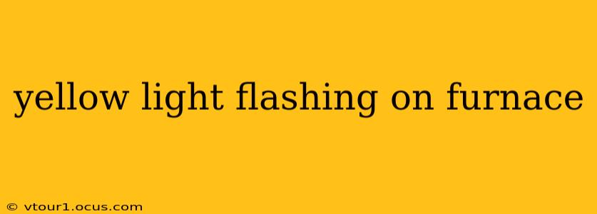 yellow light flashing on furnace