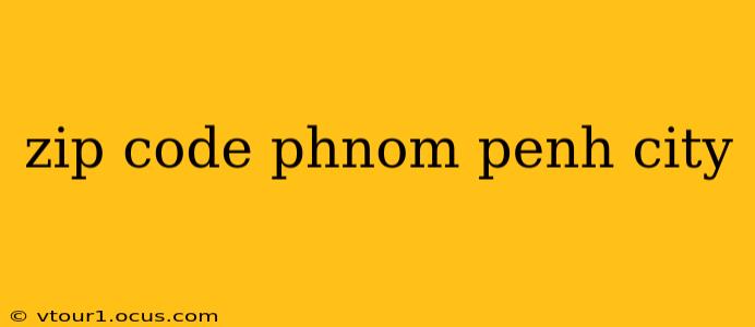 zip code phnom penh city